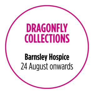 Dragonfly Collections, Barnsley Hospice, 24 August onwards